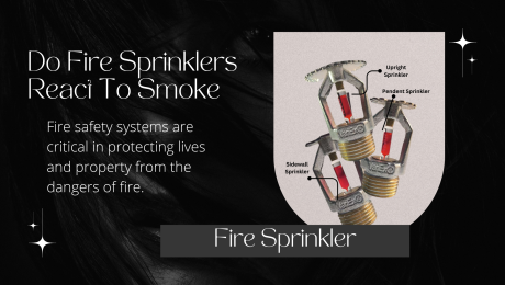 Do Fire Sprinklers React To Smoke