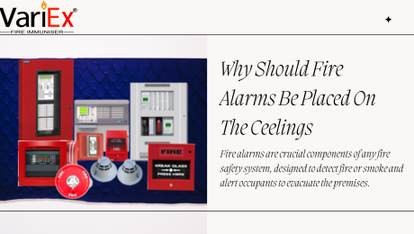 Why Should Fire Alarms Be Placed On The Ceelings