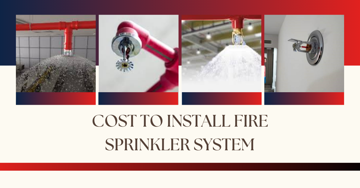 Cost To Install Fire Sprinkler System