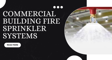 Commercial Building Fire Sprinkler Systems