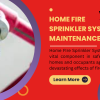 Home Fire Sprinkler System Maintenance