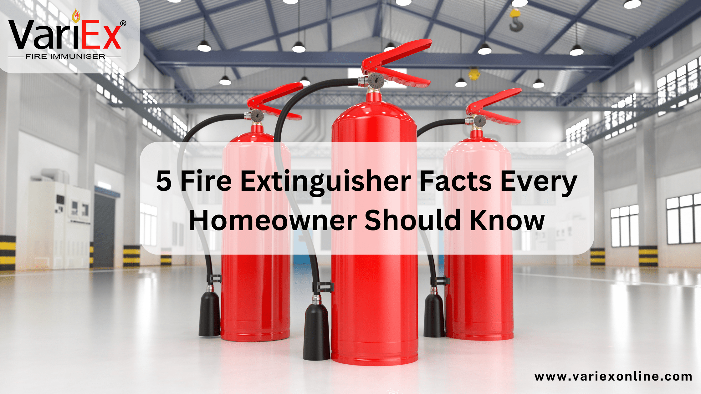 5 Fire extinguisher facts