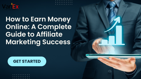 How to Earn Money Online: A Complete Guide to Affiliate Marketing Success