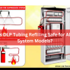 DLP Tubing Refilling