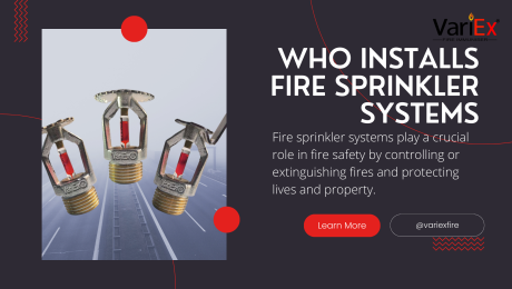 Who Installs Fire Sprinkler Systems