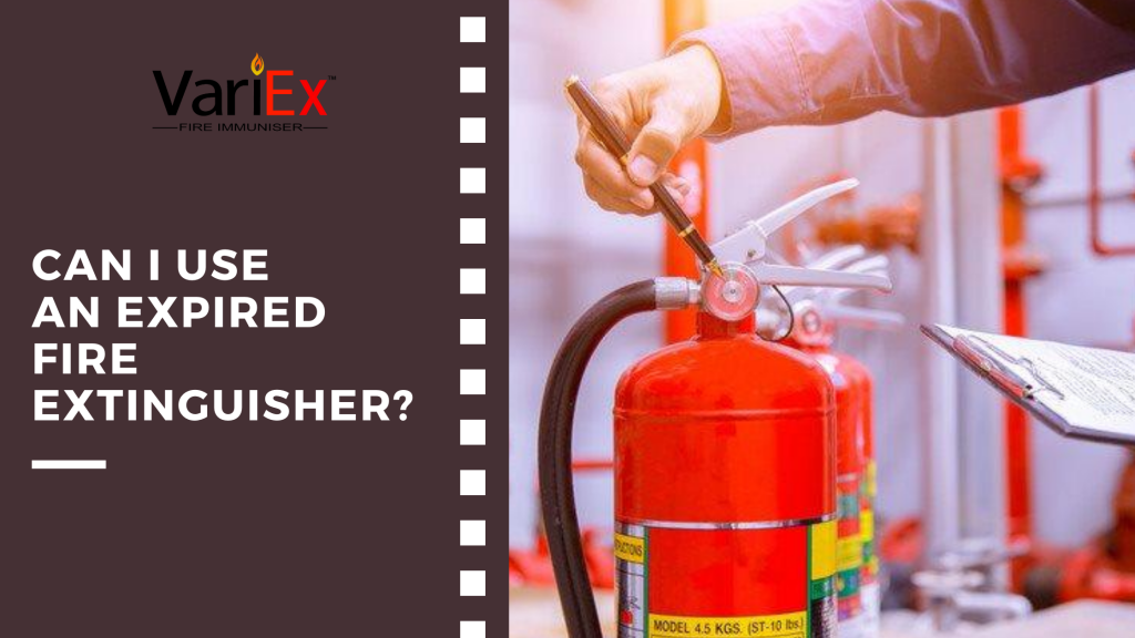 Can I Use An Expired Fire Extinguisher? Fire Safety Tips VariEx