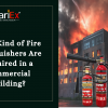What Kind of Fire Extinguishers Are Required in a Commercial Building