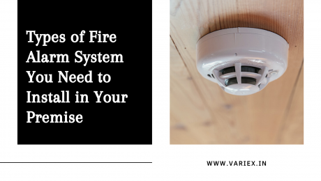 Types of Fire Alarm System You Need to Install in Your Premise