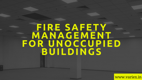 Fire Safety Management for Unoccupied Buildings