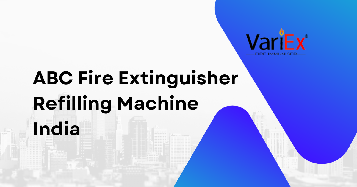 ABC Fire Extinguisher Refilling Machine India