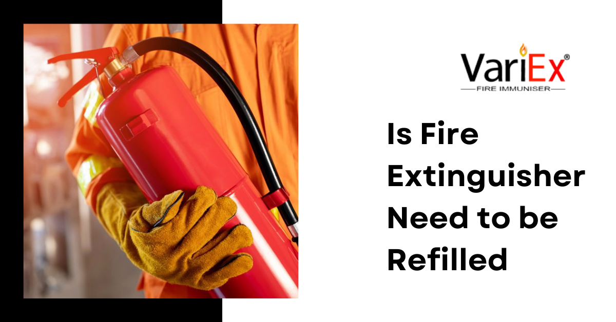 Is Fire Extinguisher Need to be Refilled