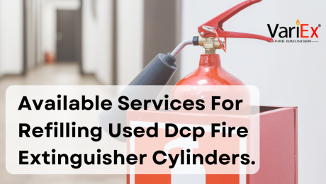 Available Services For Refilling Used DCP Fire Extinguisher Cylinders. 
