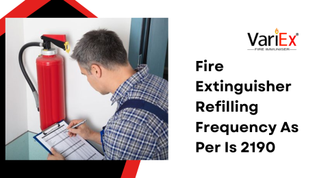 Fire Extinguisher Refilling Frequency As Per Is 2190