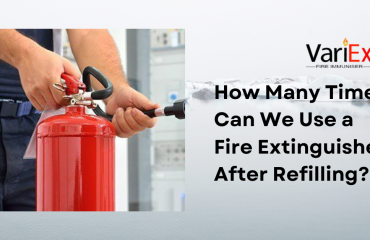 How Many Times Can We Use a Fire Extinguisher After Refilling? 