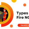 Types Of Fire NOC