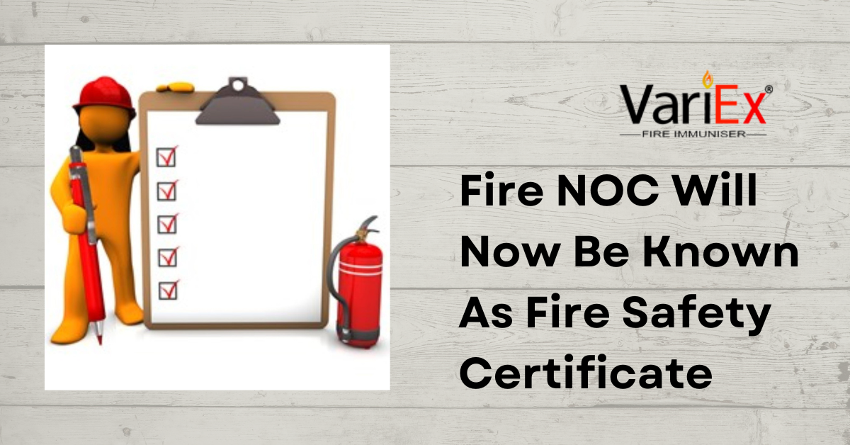 Fire NOC Will Now Be Known As Fire Safety Certificate