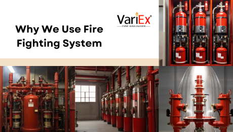 Why We Use Fire Fighting System