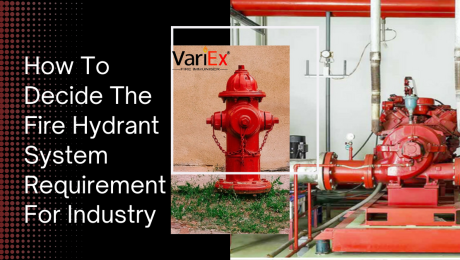 How To Decide The Fire Hydrant System Requirement For Industry 