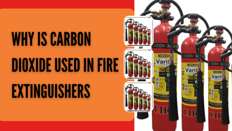 Why Is Carbon Dioxide Used In Fire Extinguishers