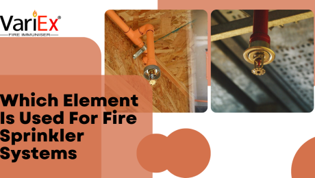 Which Element Is Used For Fire Sprinkler Systems