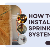 How To Install Fire Sprinkler System