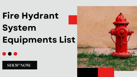 Fire Hydrant System Equipments List