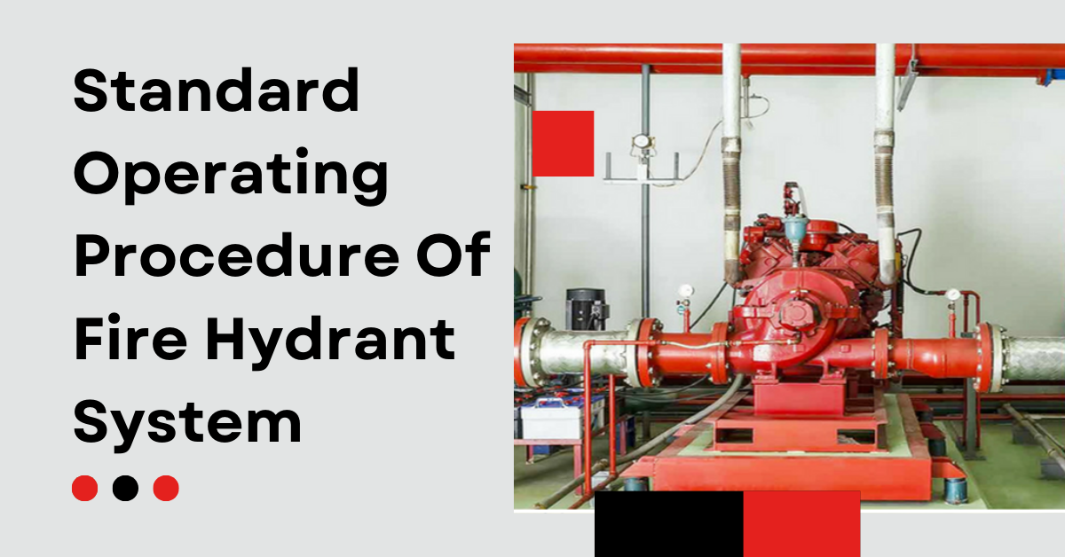 Standard Operating Procedure Of Fire Hydrant System